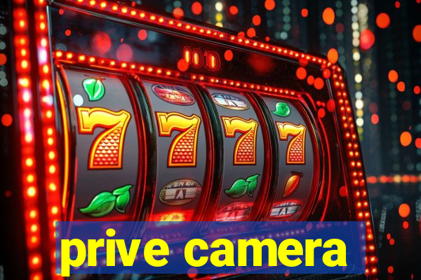 prive camera